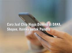 Apakah Di Shopee Jual Chip Higgs Domino